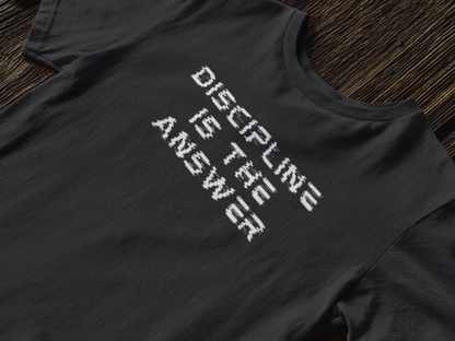 Discipline is the Answer T-Shirt,Training tee,Workout shirt,Fitness tee,High-quality,Comfortable and Durable,Gift for her,Gift for him,Women's,Men's