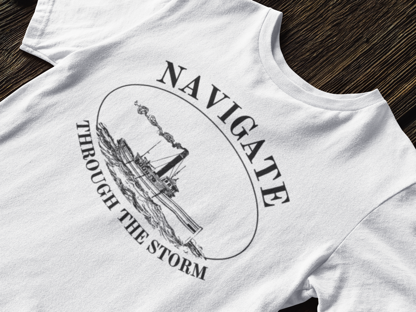 Navigate Through the Storm T-Shirt,Ship tee,Gym wear,Graphic design,Comfortable,Statement piece,High-quality,Gift for her him,Women's,Men's