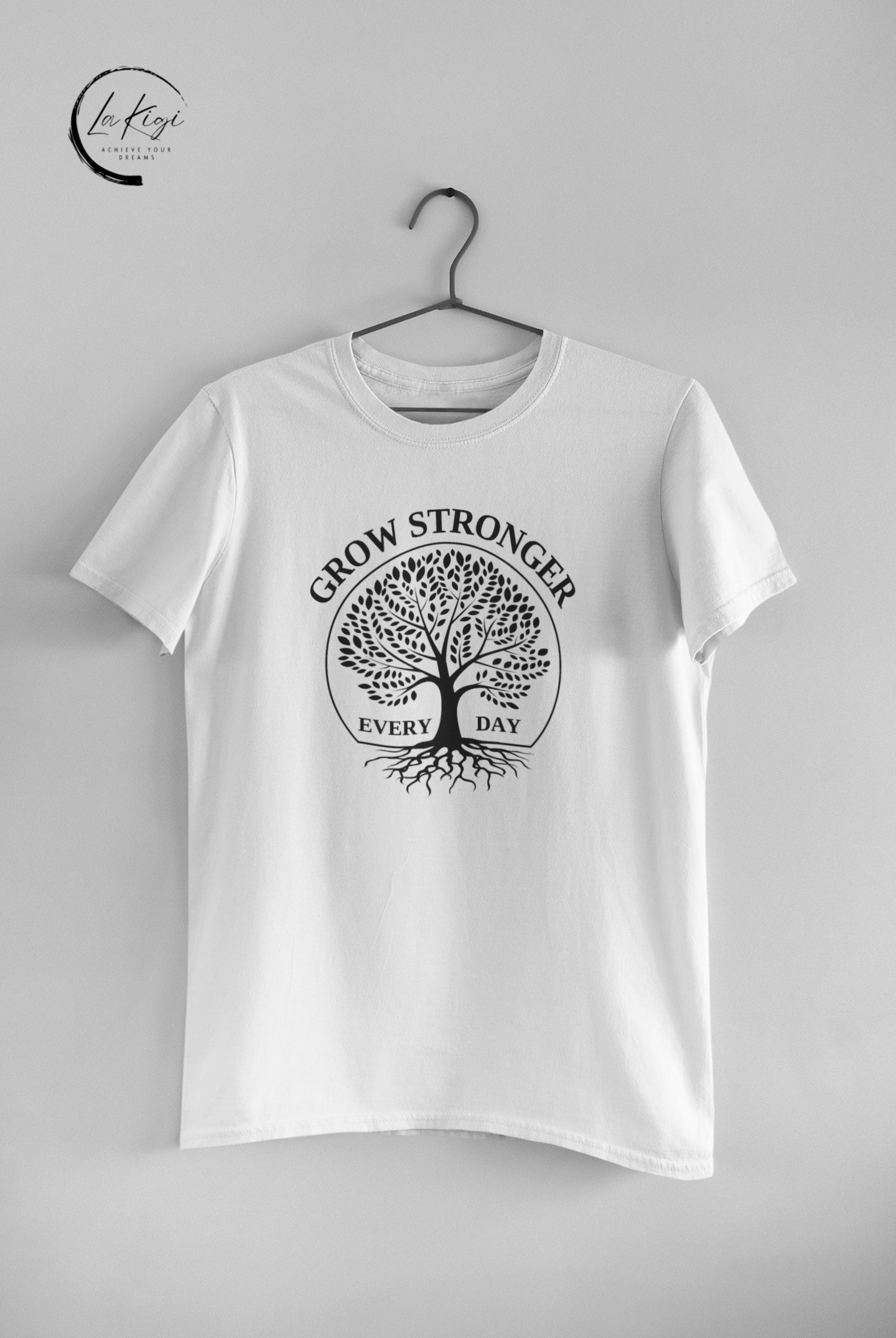 Grow Stronger Every Day T-Shirt,Graphic tee,Tree shirt,Inspiring design,Strength,Stability,Comfortable fit,Gift for her him, Women's, Men's