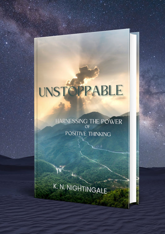 UNSTOPPABLE: HARNESSING THE POWER OF POSITIVE THINKING